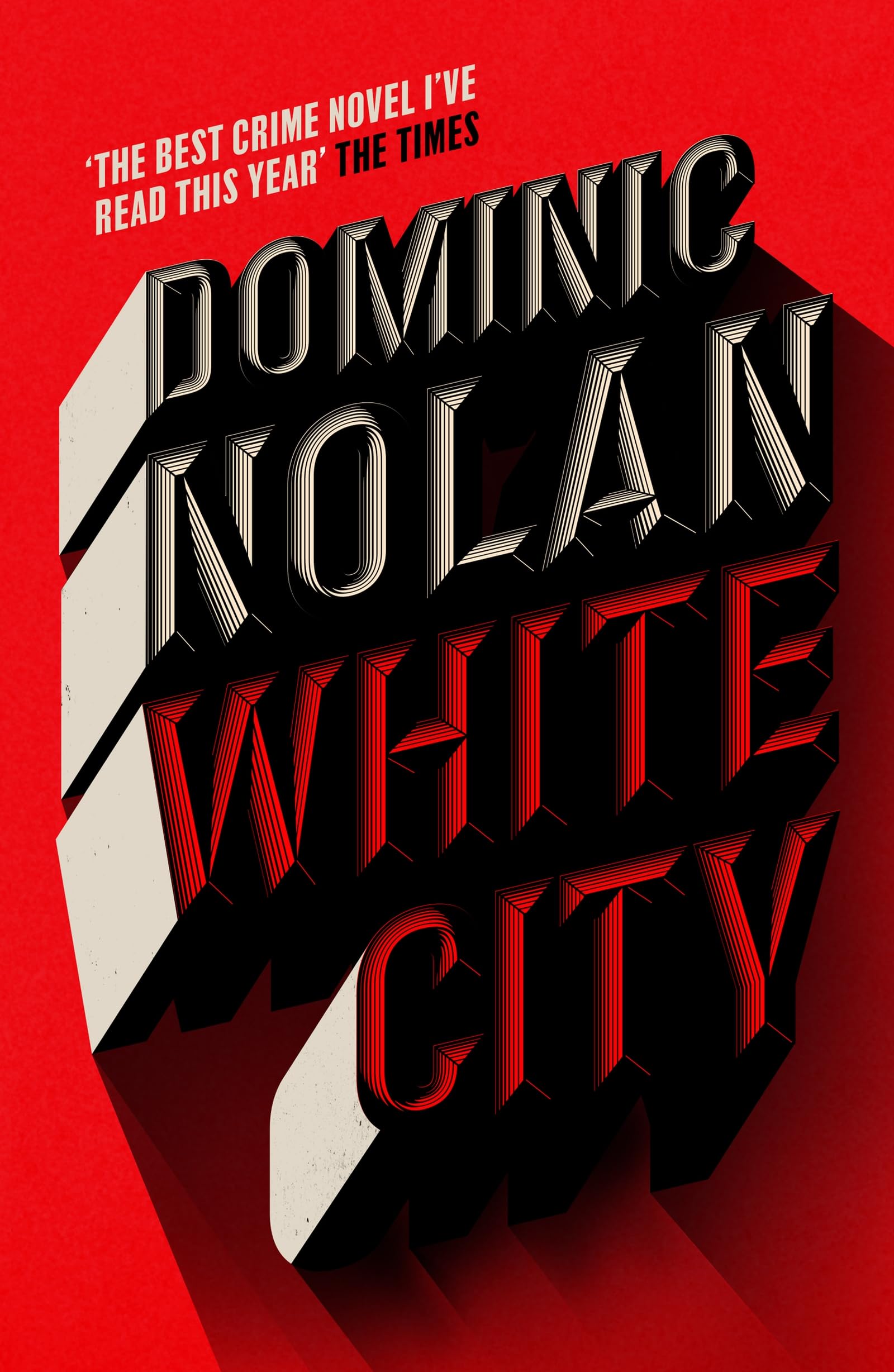 White City: The Best Crime Novel IVe Read This Year The Times
