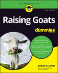 Raising Goats For Dummies (For Dummies (Pets))