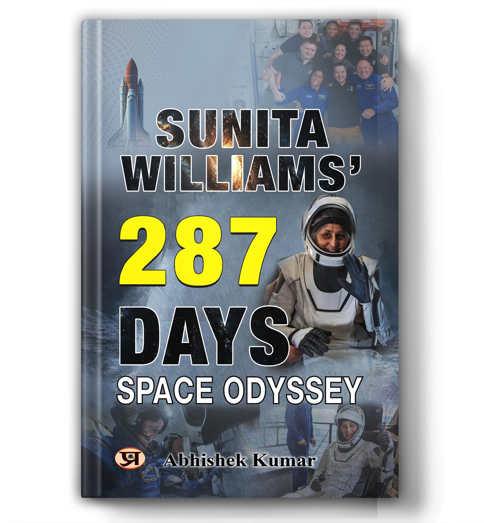 Sunita Williams 287 Days Space Odyssey: True Story of an IndianAmerican Astronaut | Inspiring Biography of a Woman in Space | N