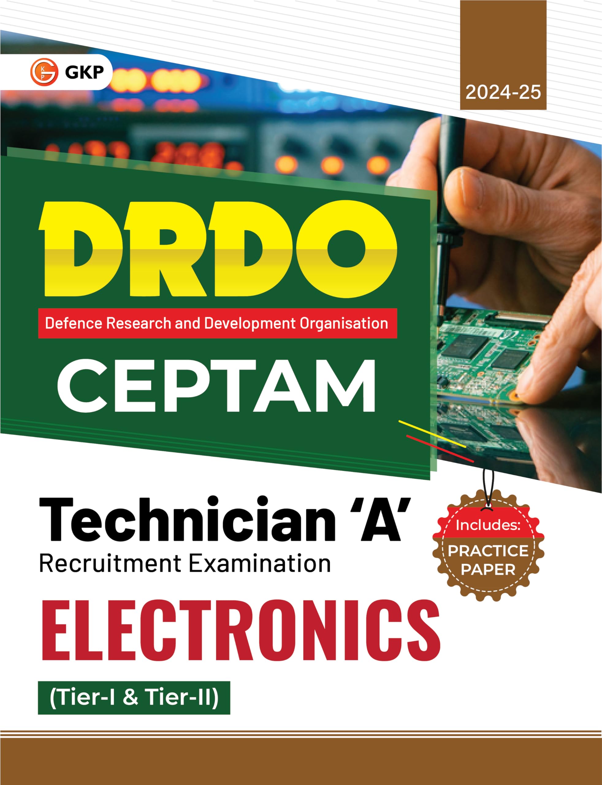 Gkp Drdo Ceptam 2024 : Technician A Tier I & Ii  Electronics