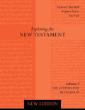 Exploring the New Testament: Letters and Revelation V. 2