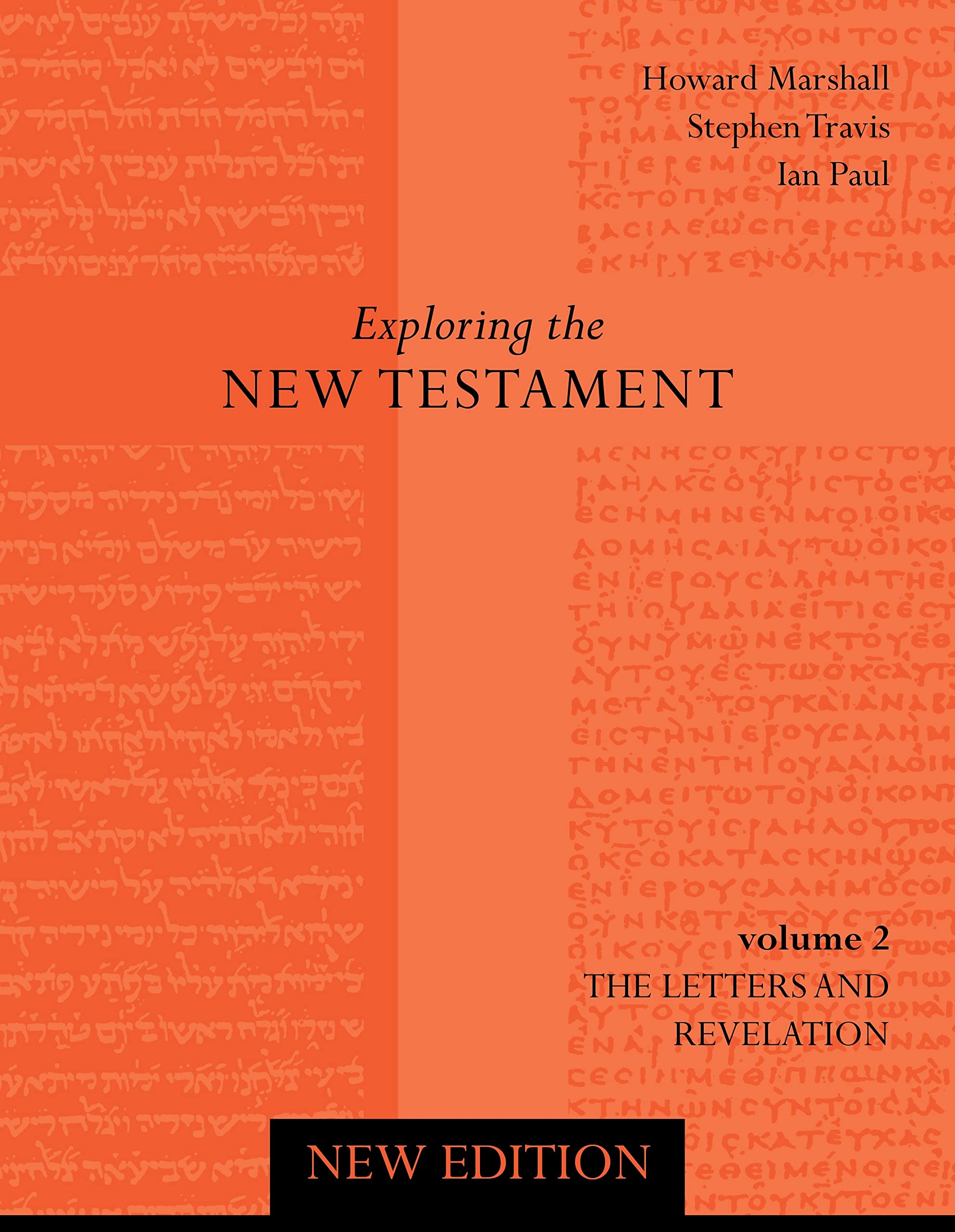 Exploring the New Testament: Letters and Revelation V. 2