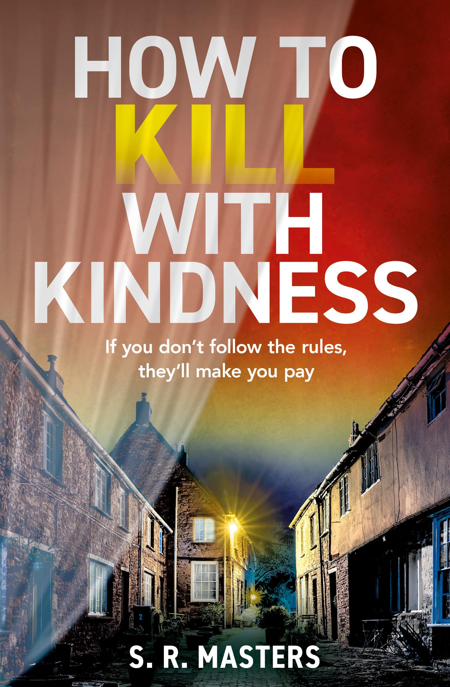 How To Kill With Kindness: A brand new chilling and twisty psychological thriller for 2025