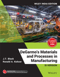 DEGARMOS MATERIALS AND PROCESSES IN MANUFACTURING SI VERSION (SIE) (PB 2019)