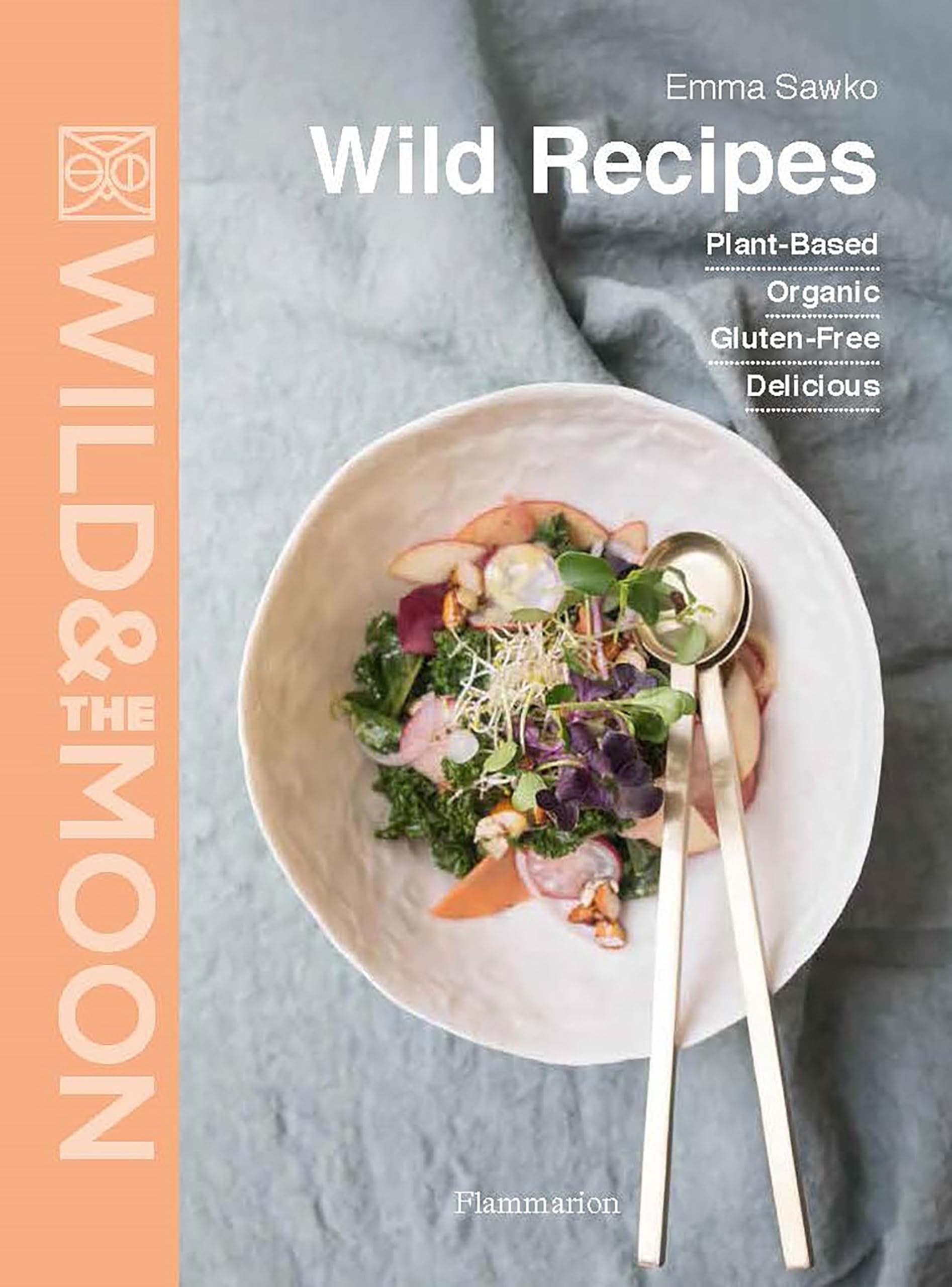 Wild Recipes: PlantBased, Organic, GlutenFree, Delicious