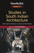 Studies In South Indian Architecture: With Special Reference To Kerala And Tamil Nadu (Samiksika Series No. 7)