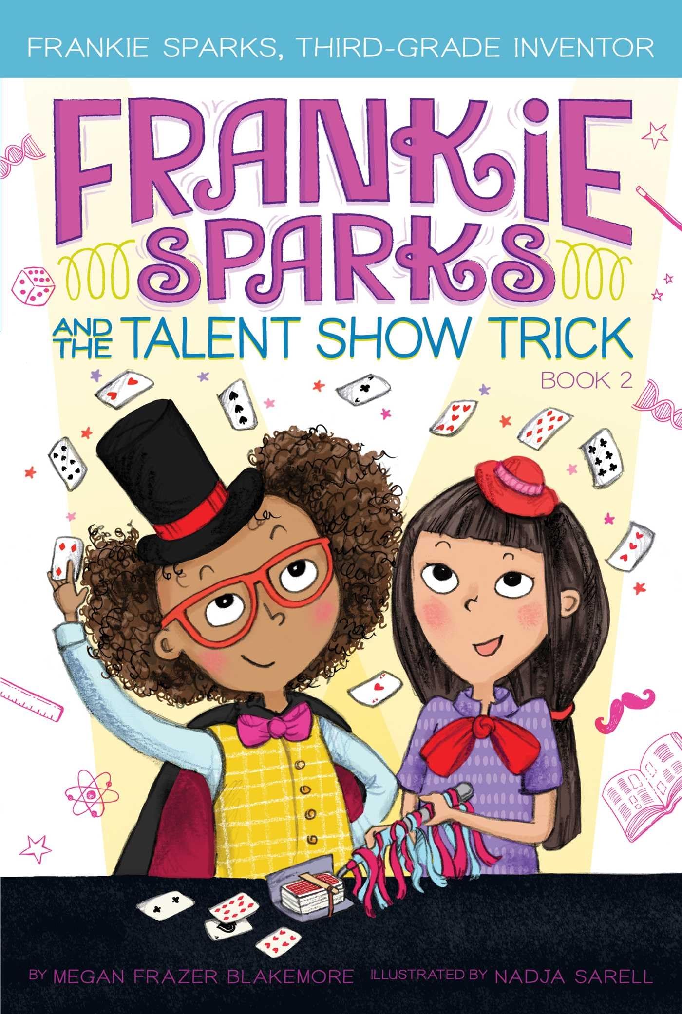 Frankie Sparks and the Talent Show Trick (2) (Frankie Sparks, ThirdGrade Inventor)