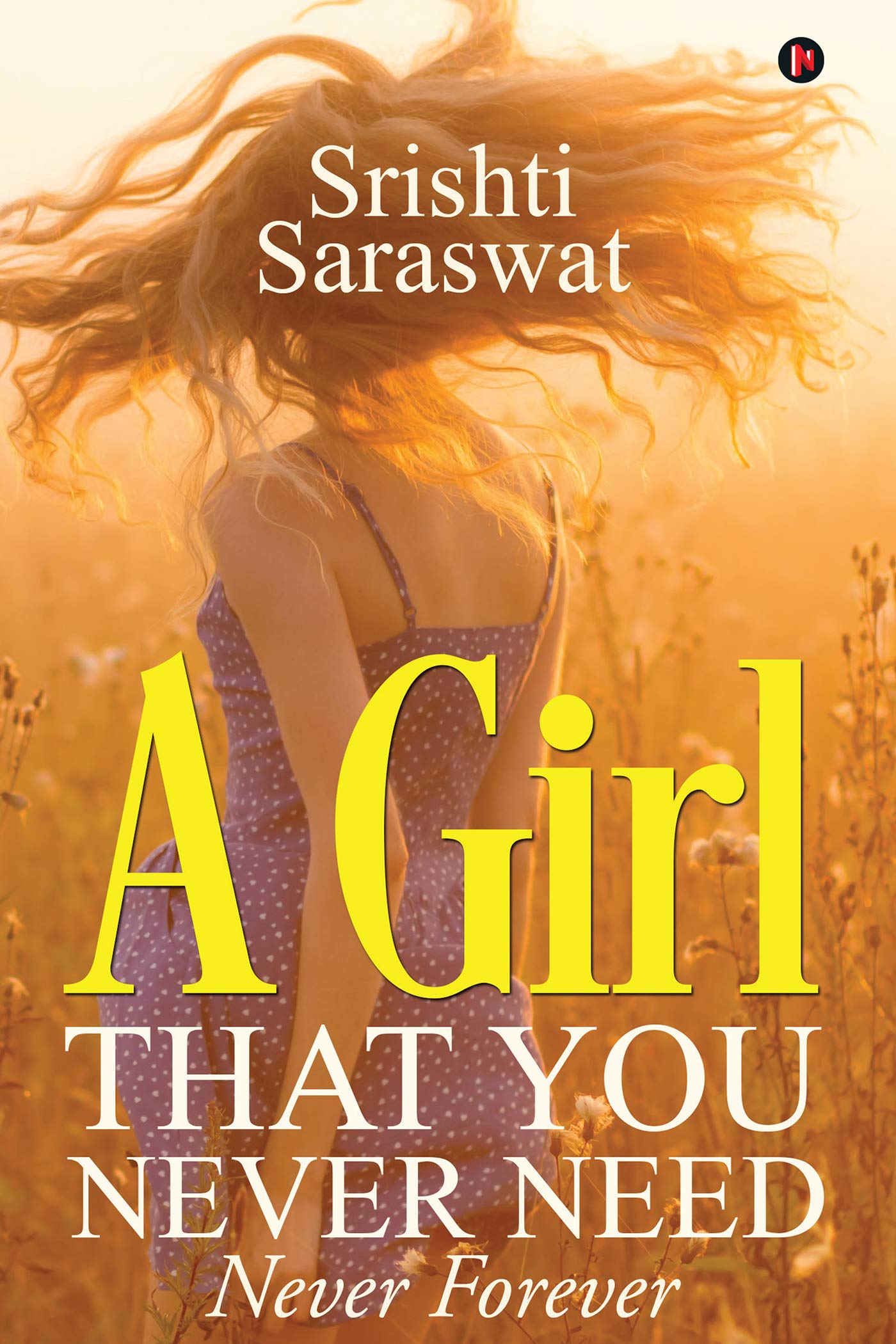 A Girl That You Never Need : Never Forever