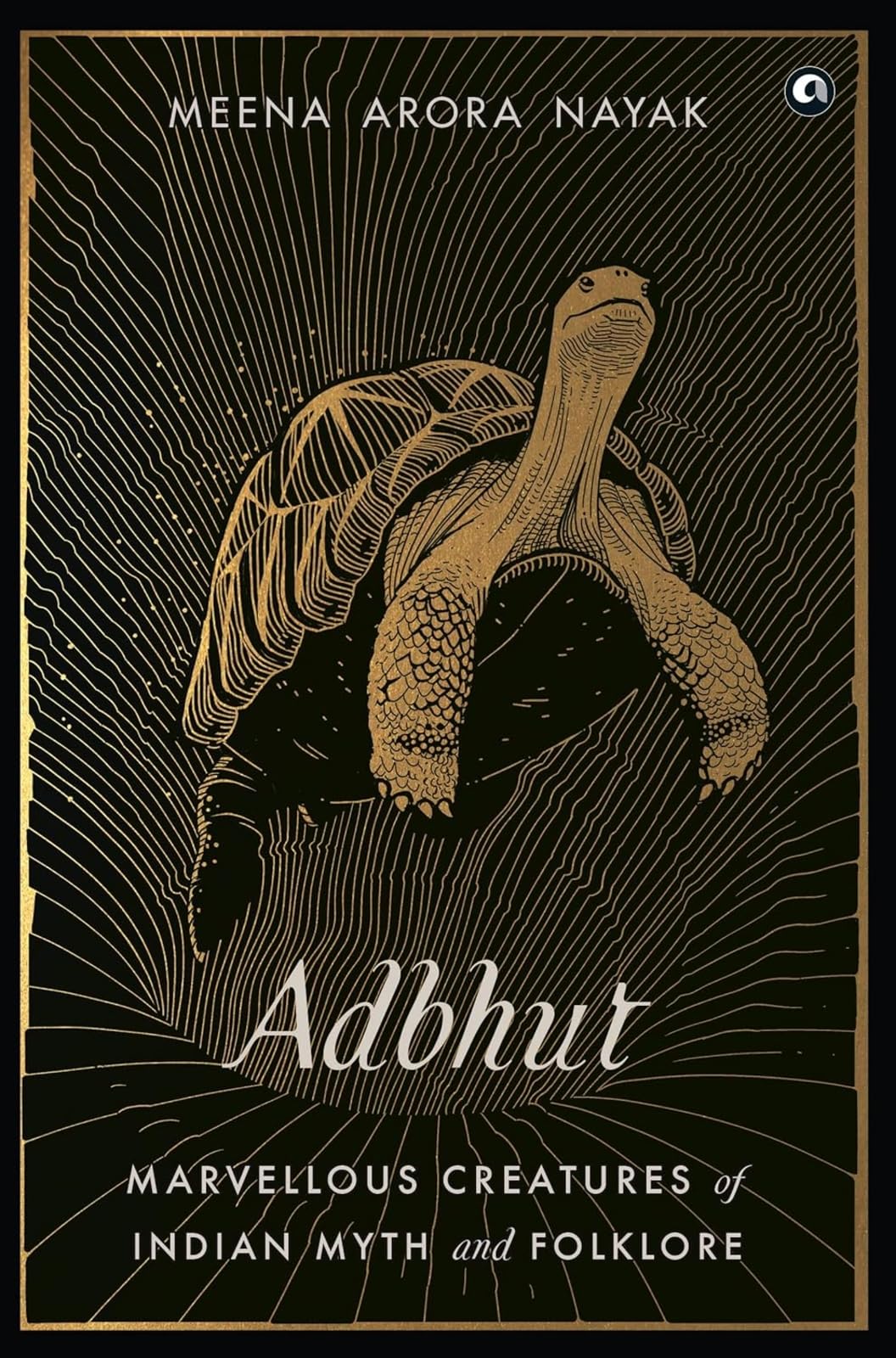 Adbhut: Marvellous Creatures Of Indian Myth And Folklore