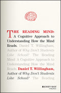 The Reading Mind: A Cognitive Approach to Understanding How the Mind Reads