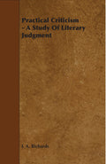 Practical Criticism: A Study of Literary Judgment