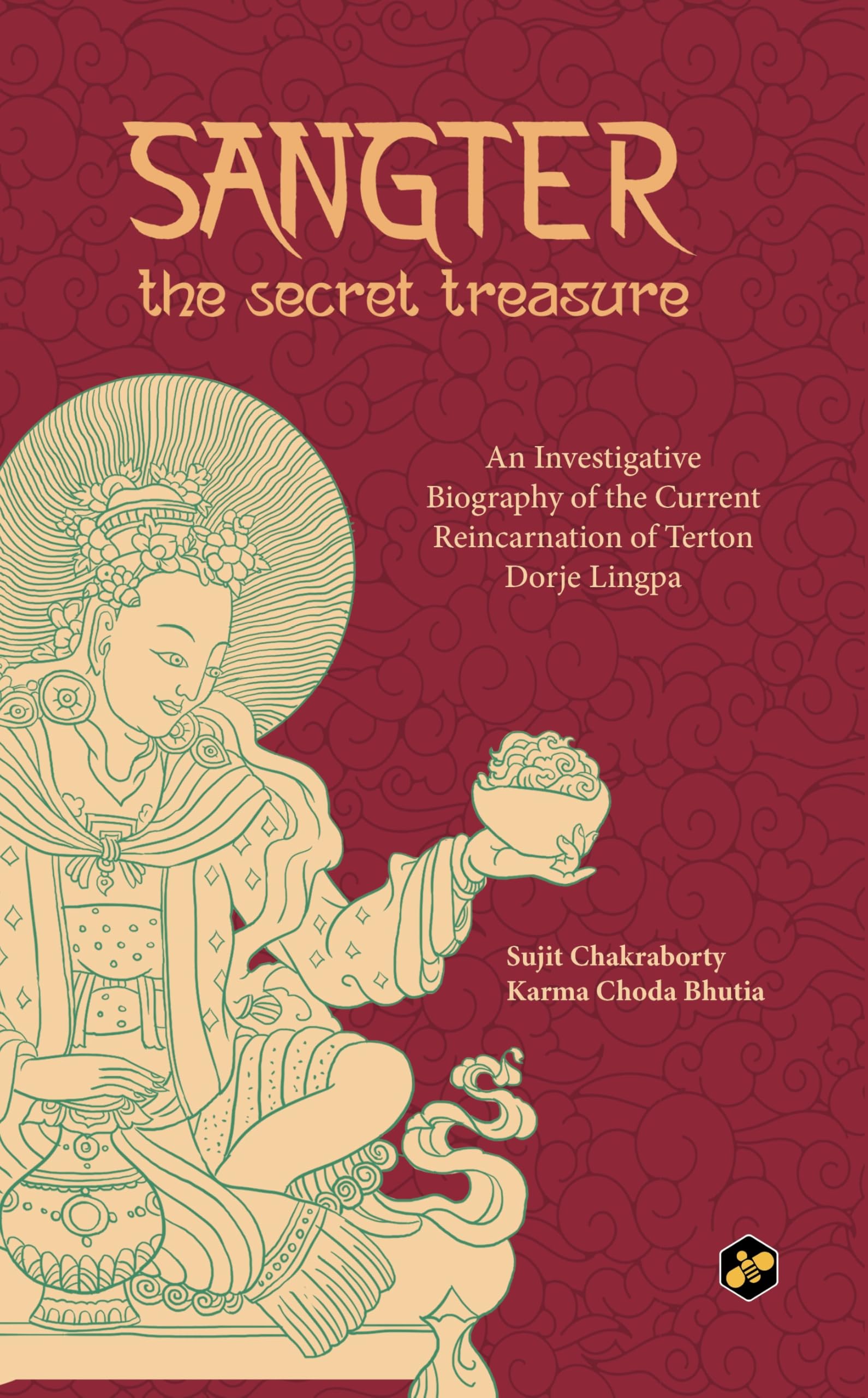 Sangter The Secret Treasure: An Investigavtive Biography Of The Current Reincarnation Of Terton Dorje Lingpa