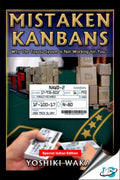 Mistaken Kanbans  Why the Toyota System is Not Working for You