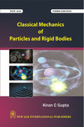 Classical Mechanics Of Particle And Rigid Bodies