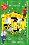 MATT OLDFIELD UNTITLED: Facts, Stats, Jokes, Quizzes and More (Unbelievable Football)