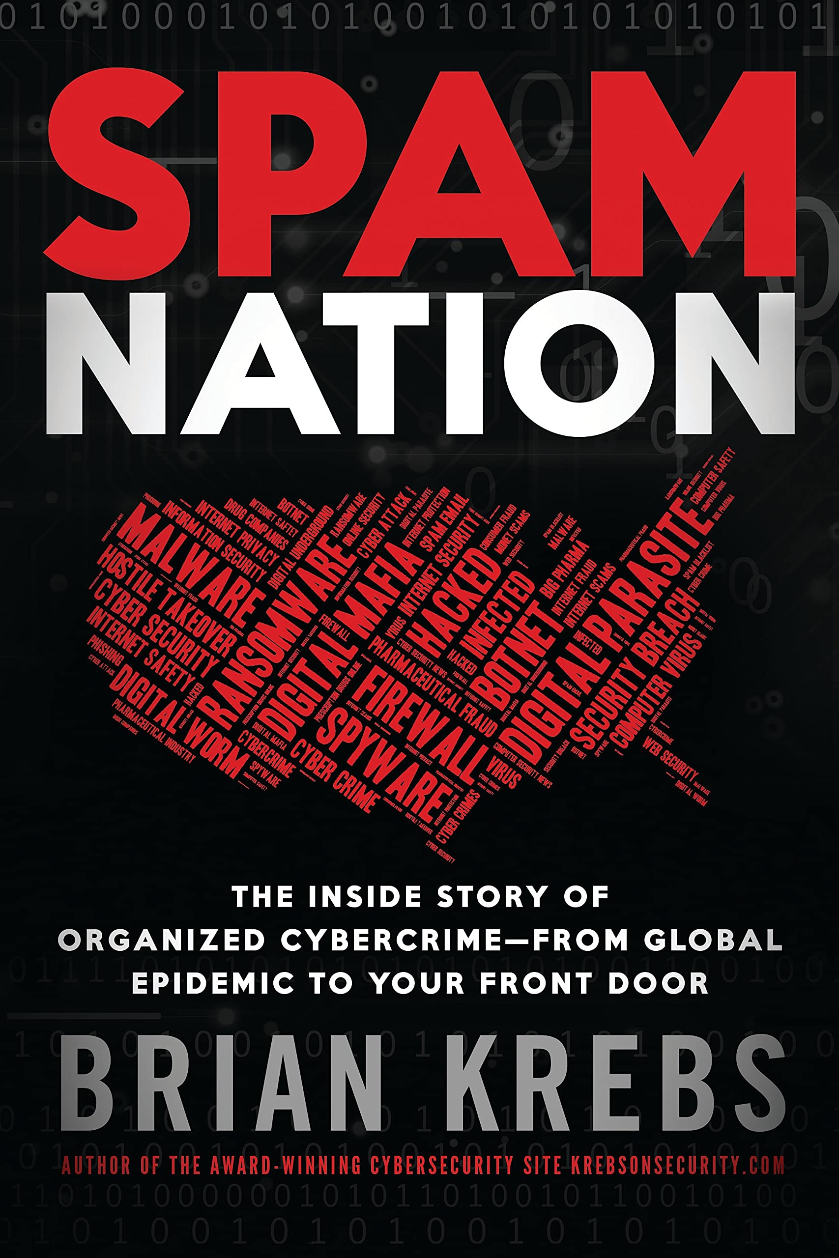 Spam Nation: The Inside Story of Organized Cybercrimefrom Global Epidemic to Your Front Door