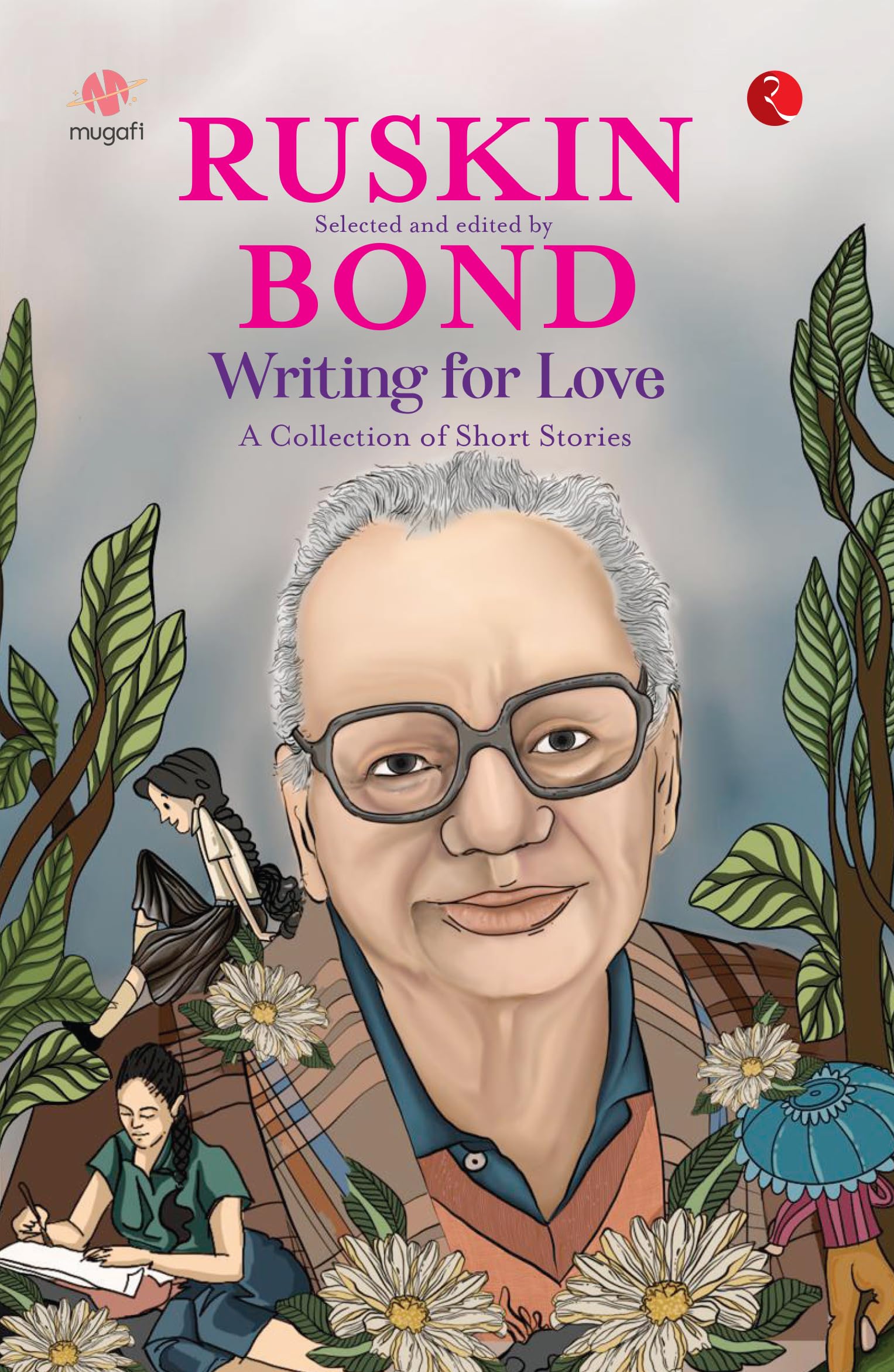 Writing For Love : A Collection Of Short Stories