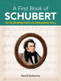 A First Book of Schubert: For The Beginning Pianist with Downloadable MP3s (Dover Classical Piano Music For Beginners)