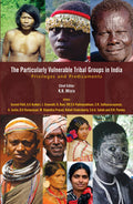 The Particularly Vulnerable Tribal Groups In India: Privileges And Pedicaments