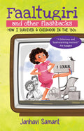 Faaltugiri And Other Flashbacks  How I Survived A Childhood In The 80S