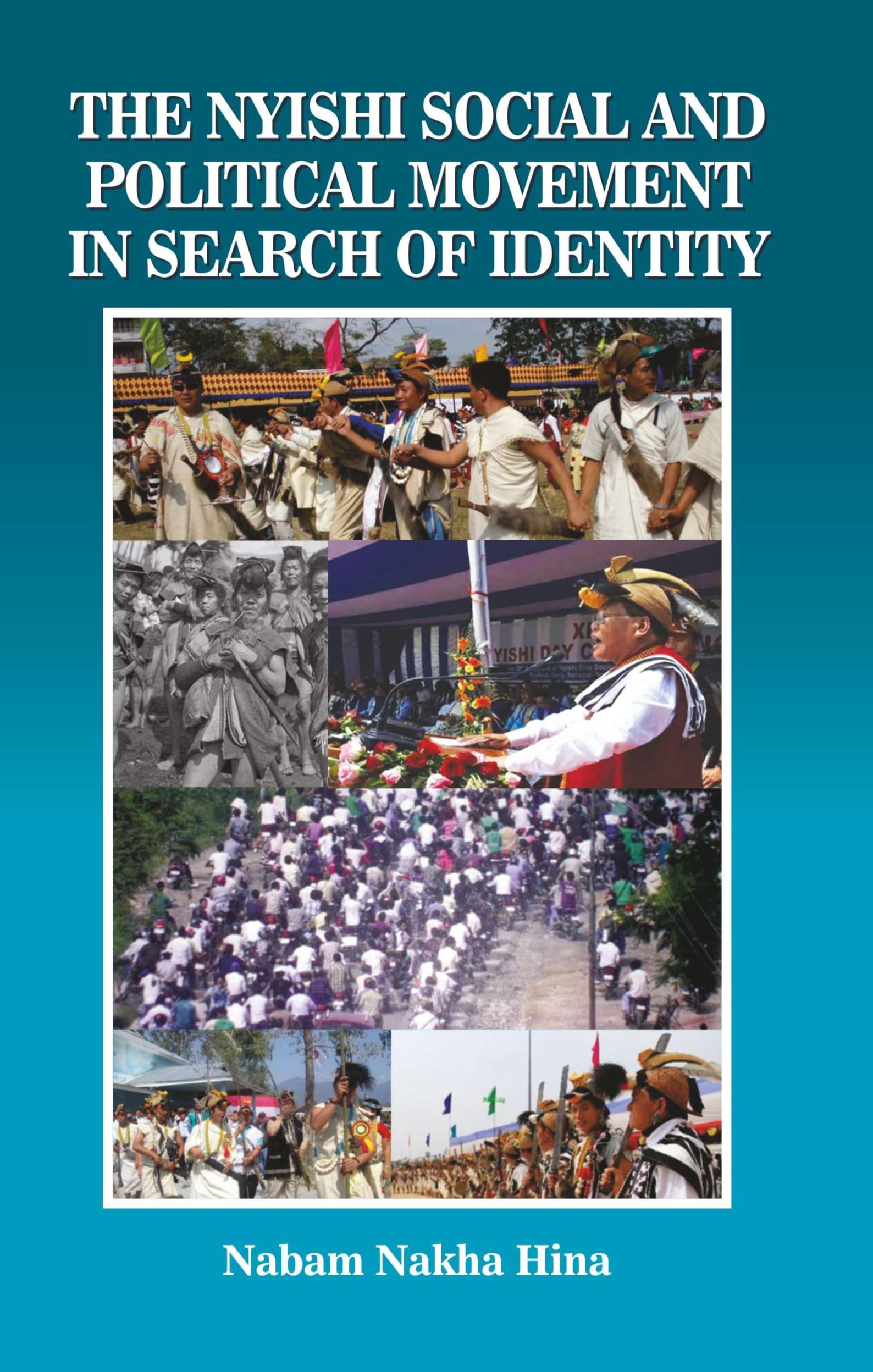 The Nyishi Social and Political Movement in search of Identity