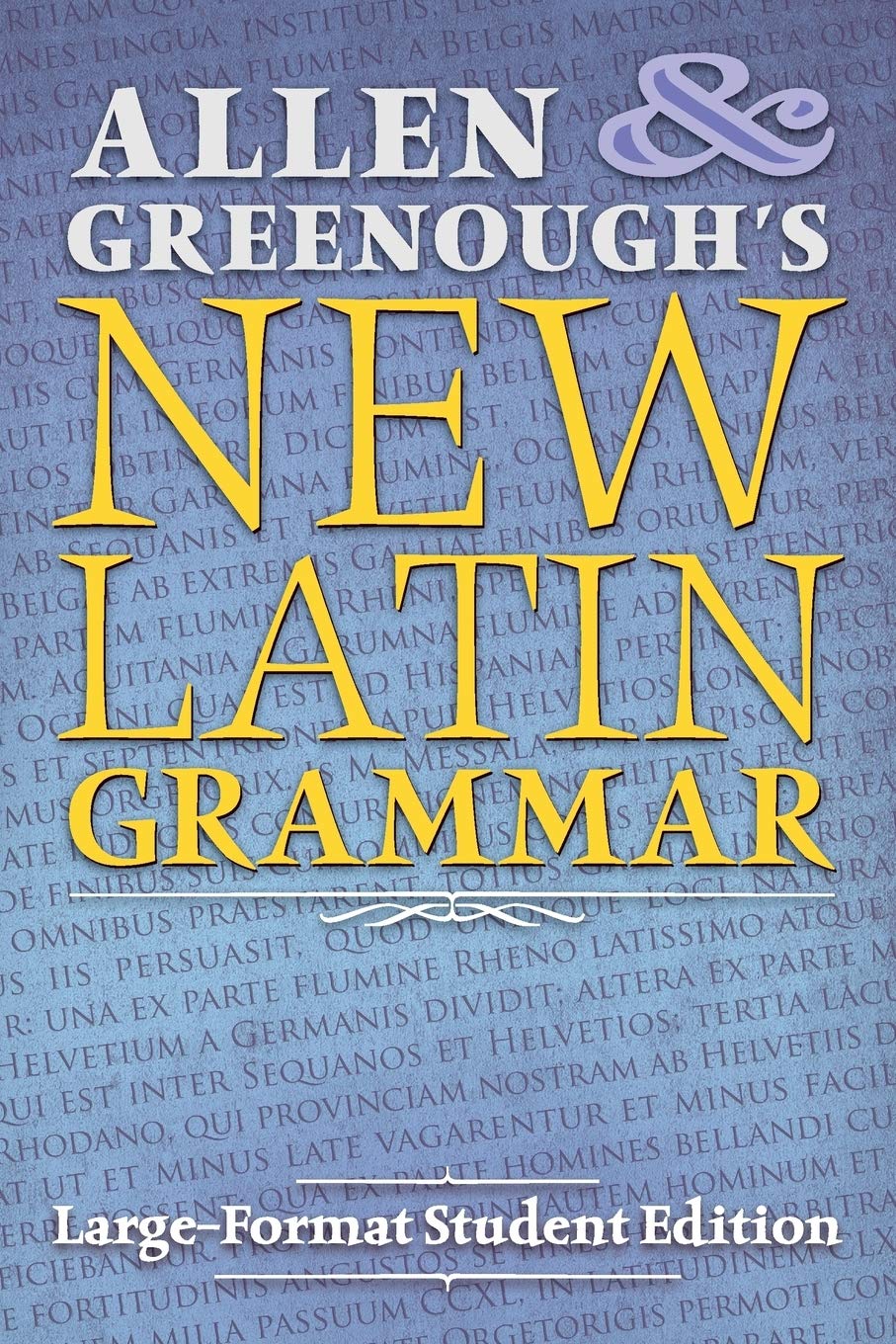 Allen and Greenoughs New Latin Grammar: LargeFormat Student Edition