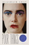 Bloomsbury Poor Things Read the extraordinary book behind the awardwinning film.