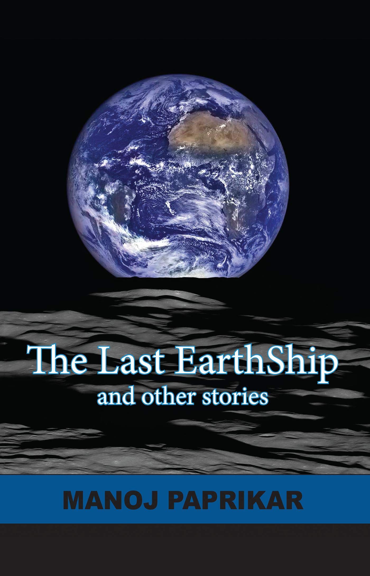The Last EarthShip and other stories