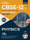 Cbse Class Xii 2024 : Chapter And TopicWise Solved Papers 2011  2023 : Physics (All Sets  Delhi & All India) By Career Launch