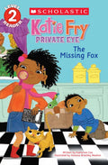 LEVEL 2 READER: KATIE FRY PRIVATE EYE THE MISSING FOX