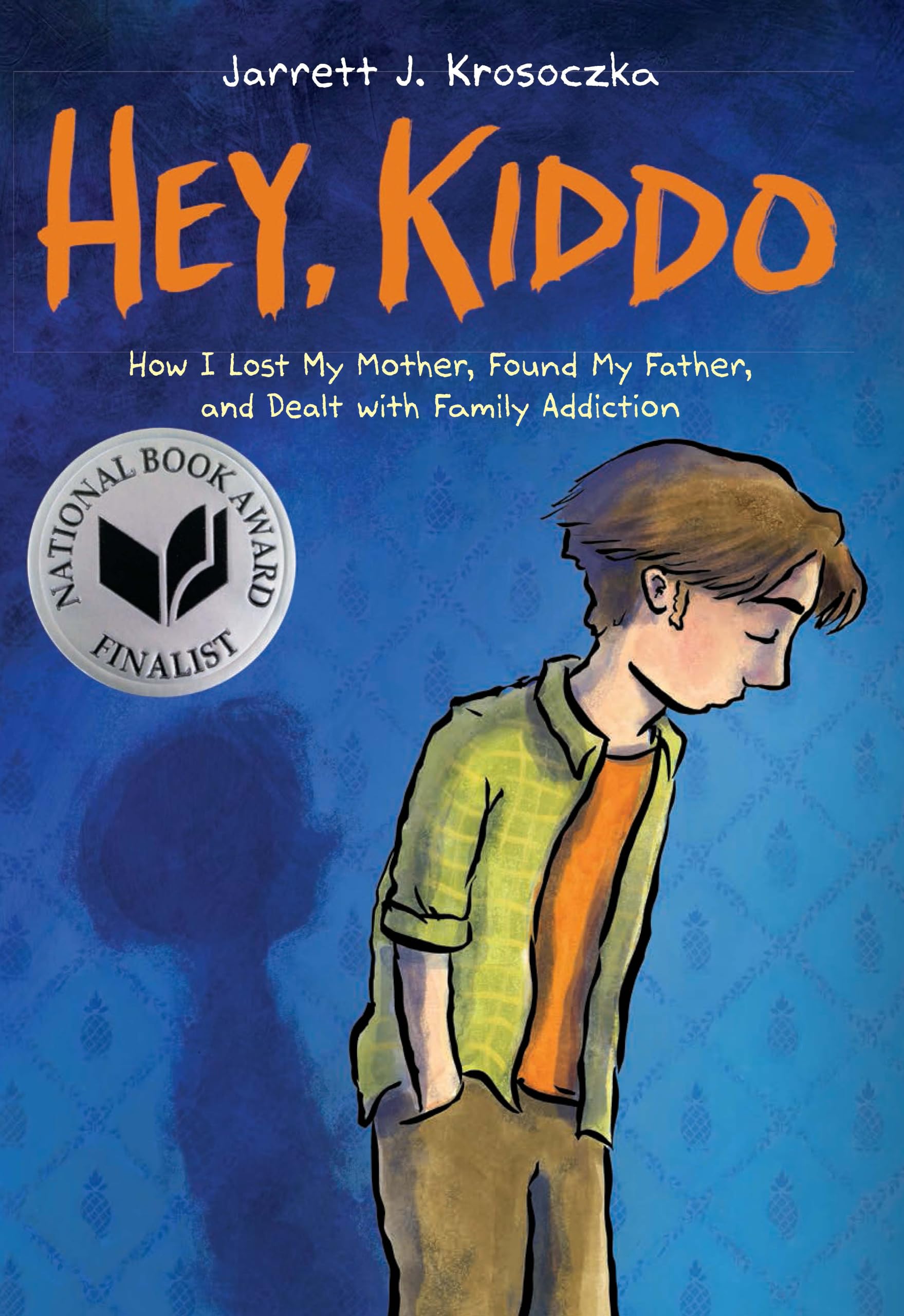 Hey, Kiddo: A Graphic Novel