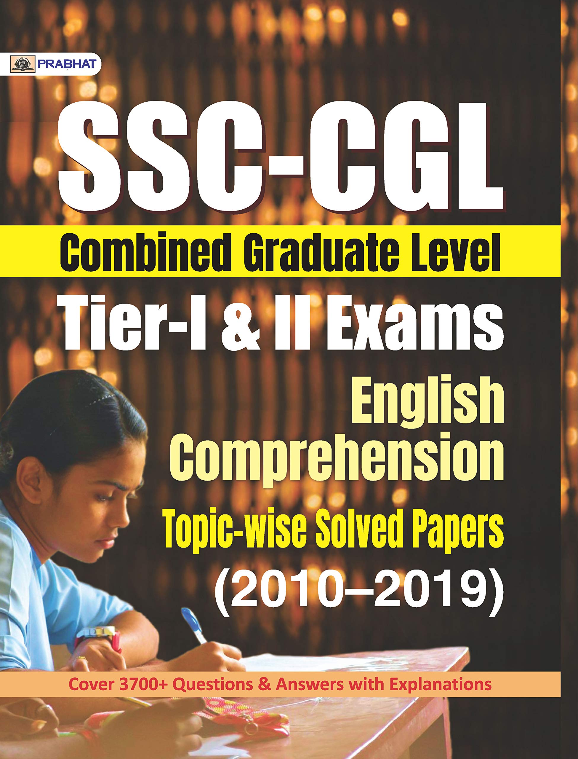 SSCCGL TIERI & II EXAMS ENGLISH COMPREHENSION TOPICWISE SOLVED PAPERS 20102019