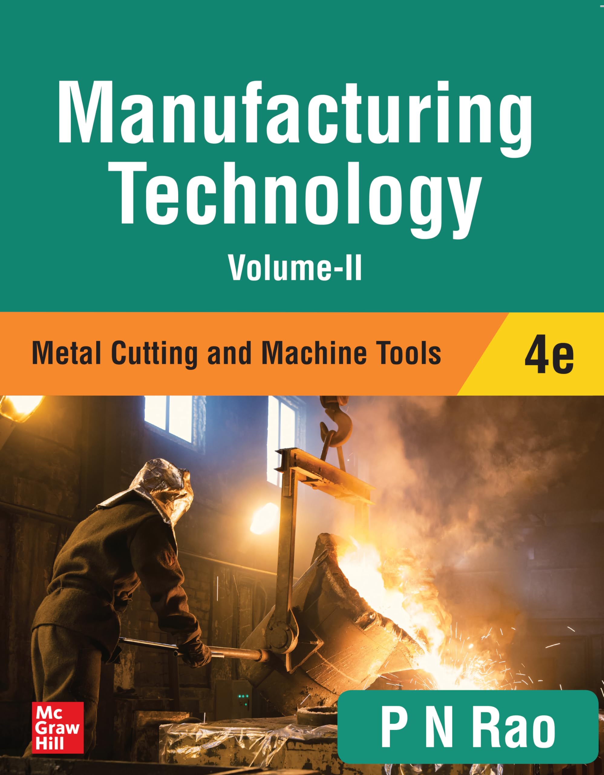 Manufacturing Technology : Metal Cutting and Machine Tools | Volume 2 | 4th Edition