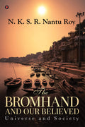 The Bromhand And Our Believed: Universe And Society