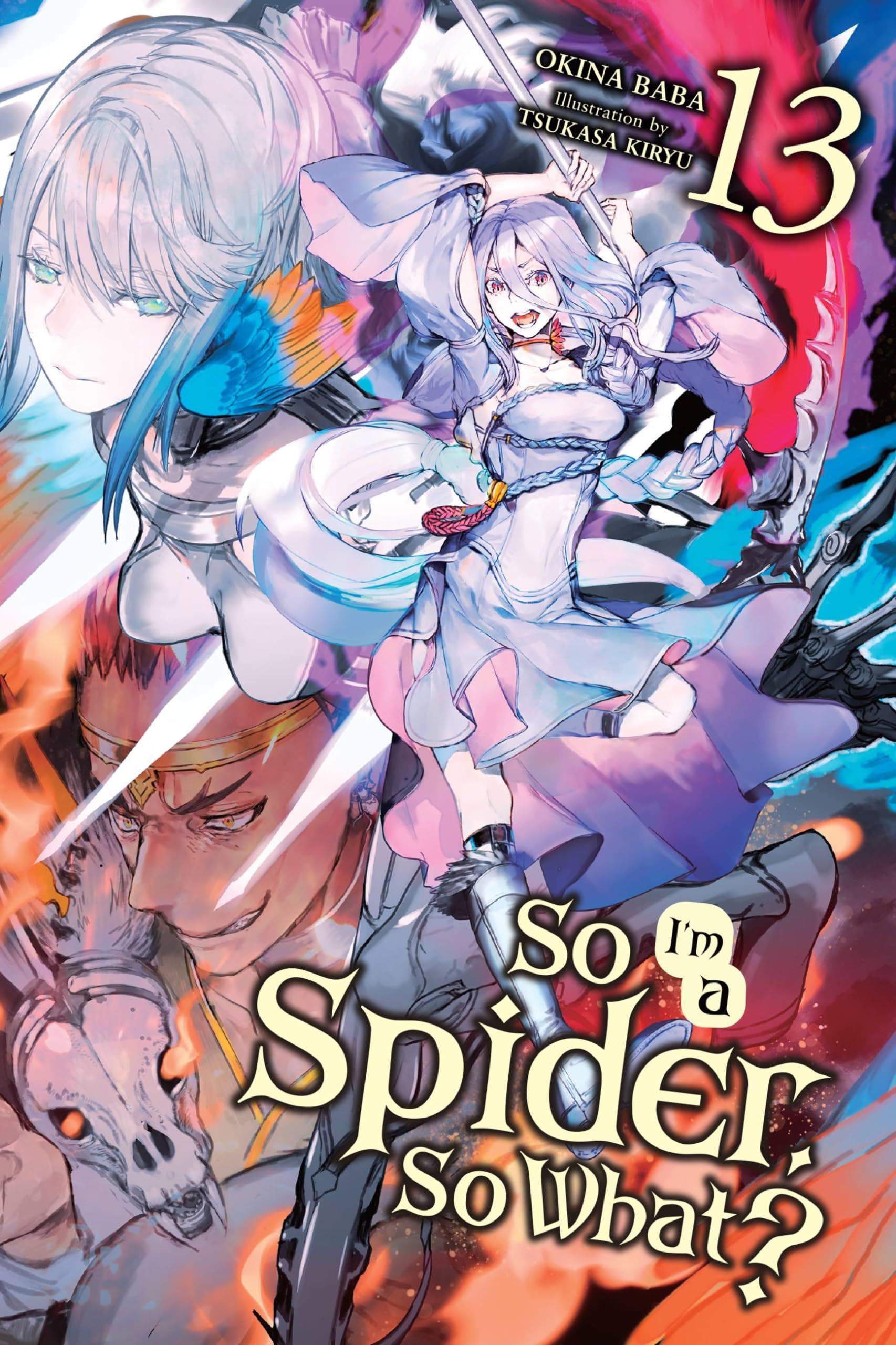 So Im a Spider, So What?, Vol. 13 (light novel) (Volume 13) (So Im a Spider, So What? (light novel), 13)
