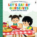 A Mimi & Max Story:LetS Eat By Ourselves Board Books Toddlers | Interactive Story Book For Kids & Babies | Up To 3 Years