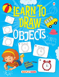 Learn To Draw  Objects  StepByStep Drawing Book For Kids  How To Draw Objects  Age 2+