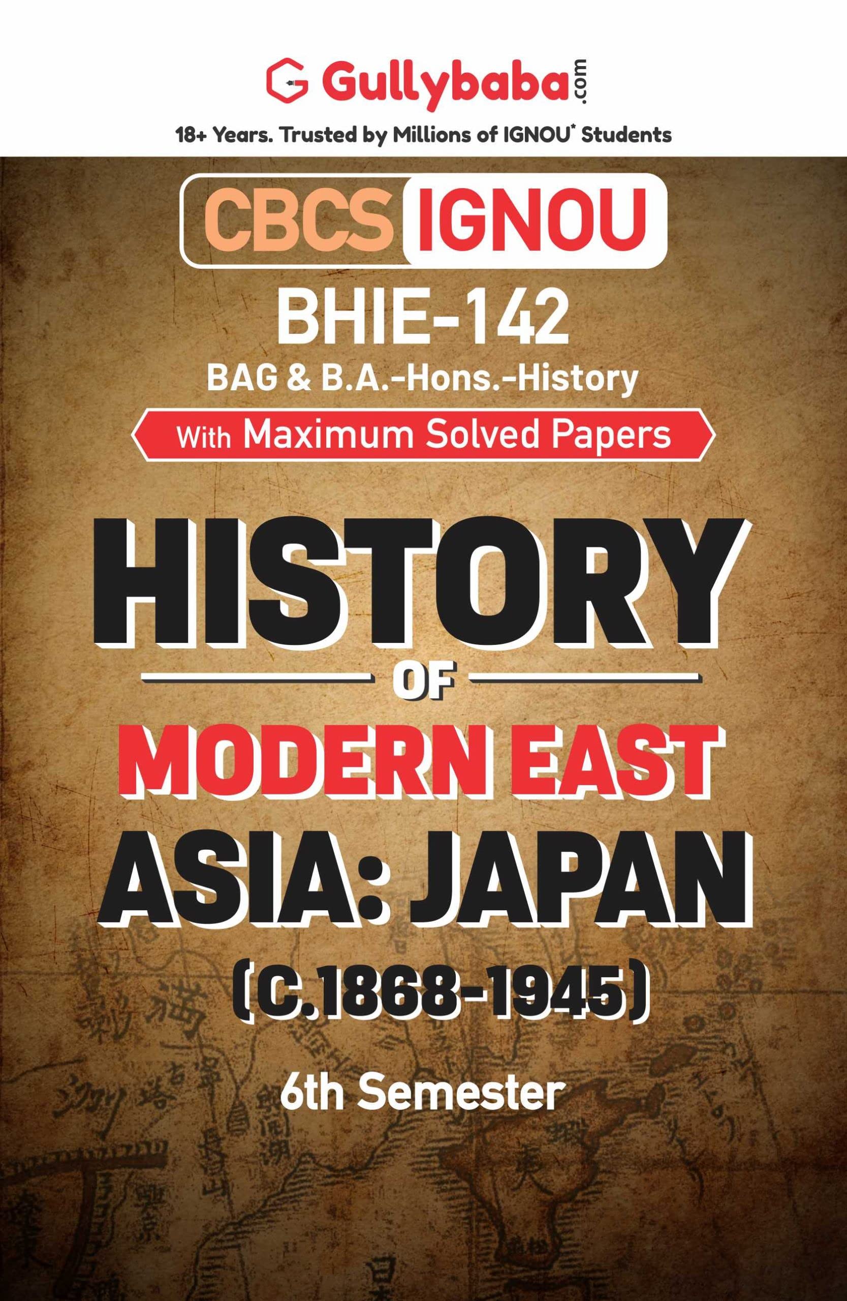 Gullybaba IGNOU BAHIH 6th Sem BHIE142 History of Modern East Asia : Japan (18681945) in English  Latest Edition IGNOU Help Bo