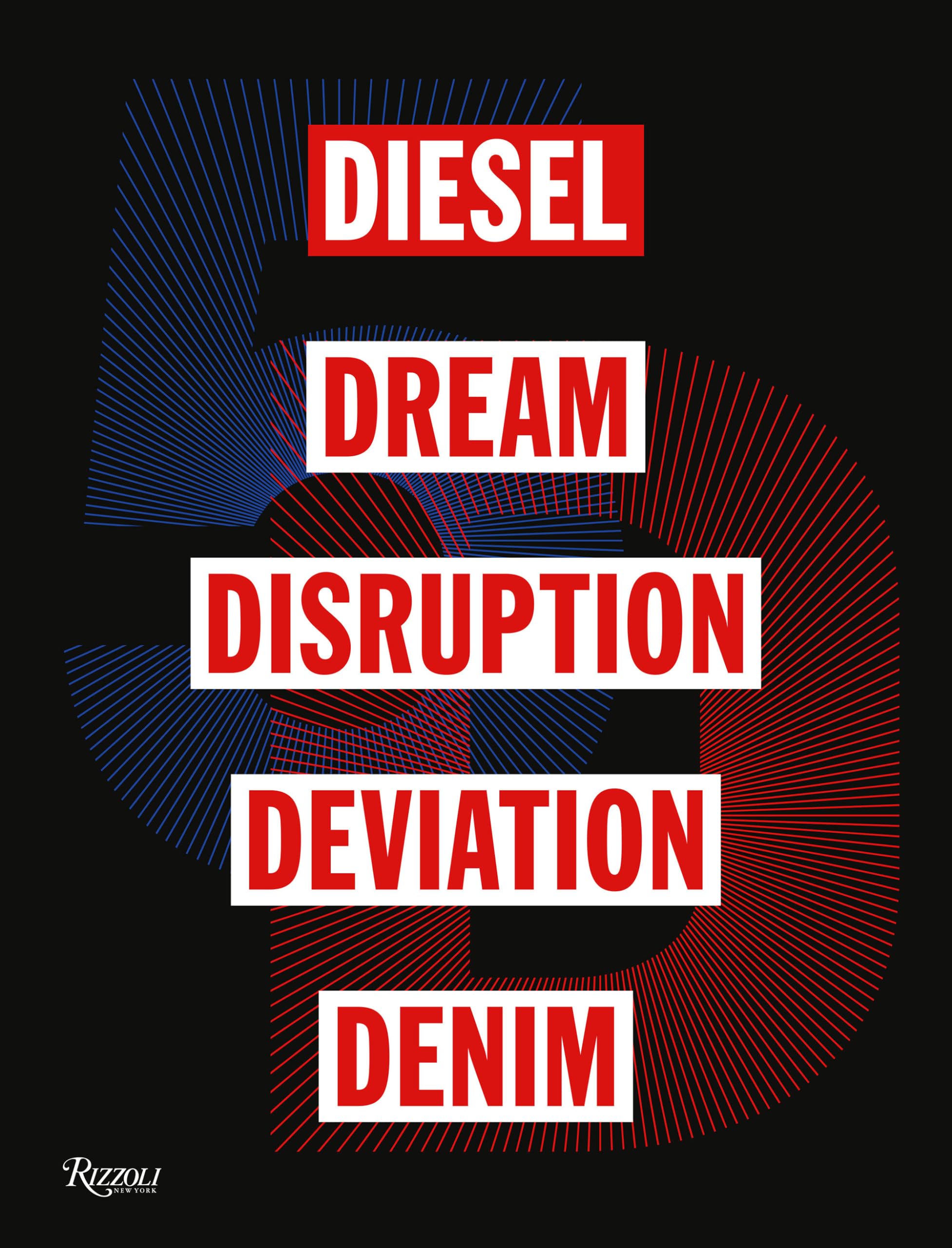 5D: Diesel, Dream, Disruption, Deviation, Denim