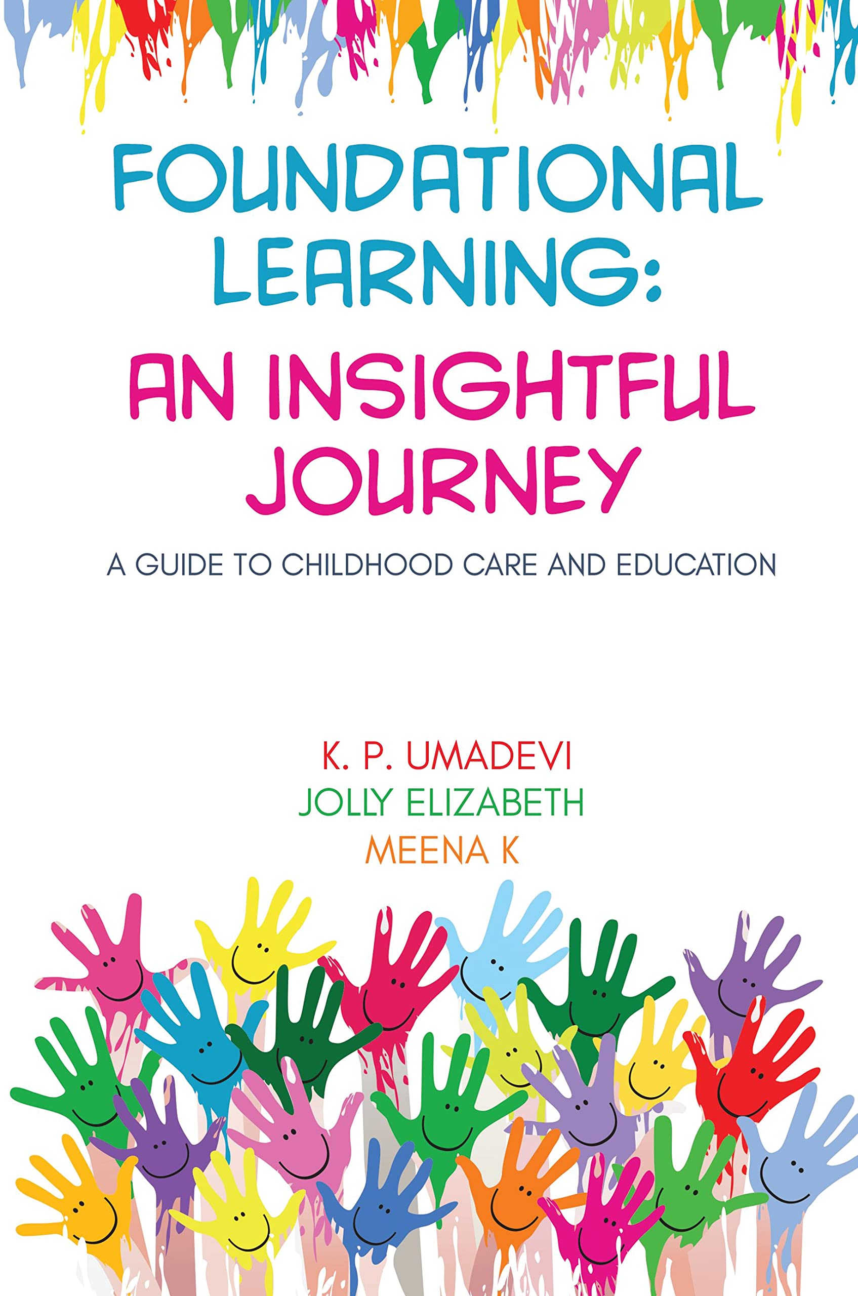Foundational Learning: An Insightful Journey : A Guide to Childhood Care and Education