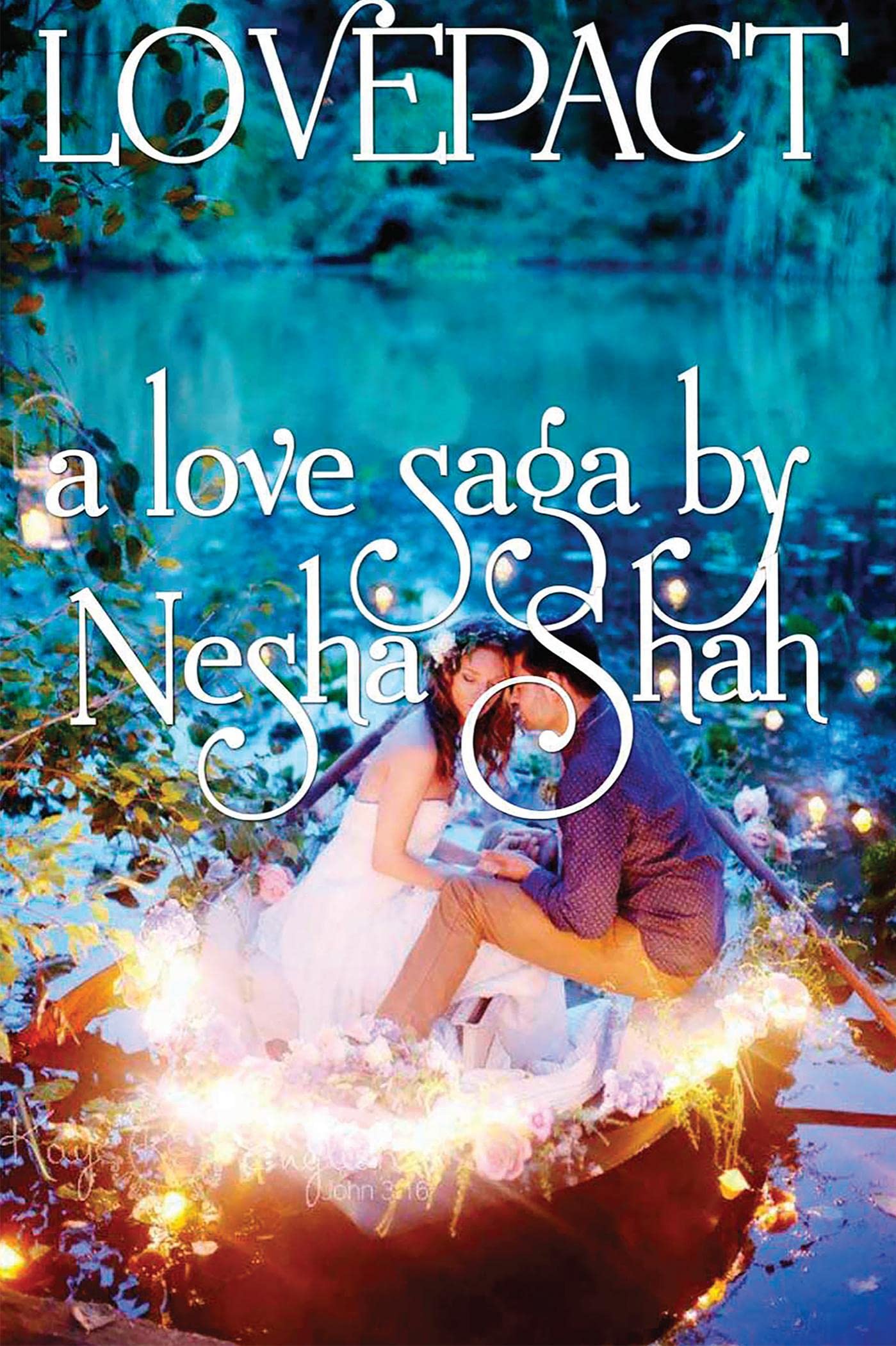 Lovepact : A Love Saga... Of Unconditional Love And Faith