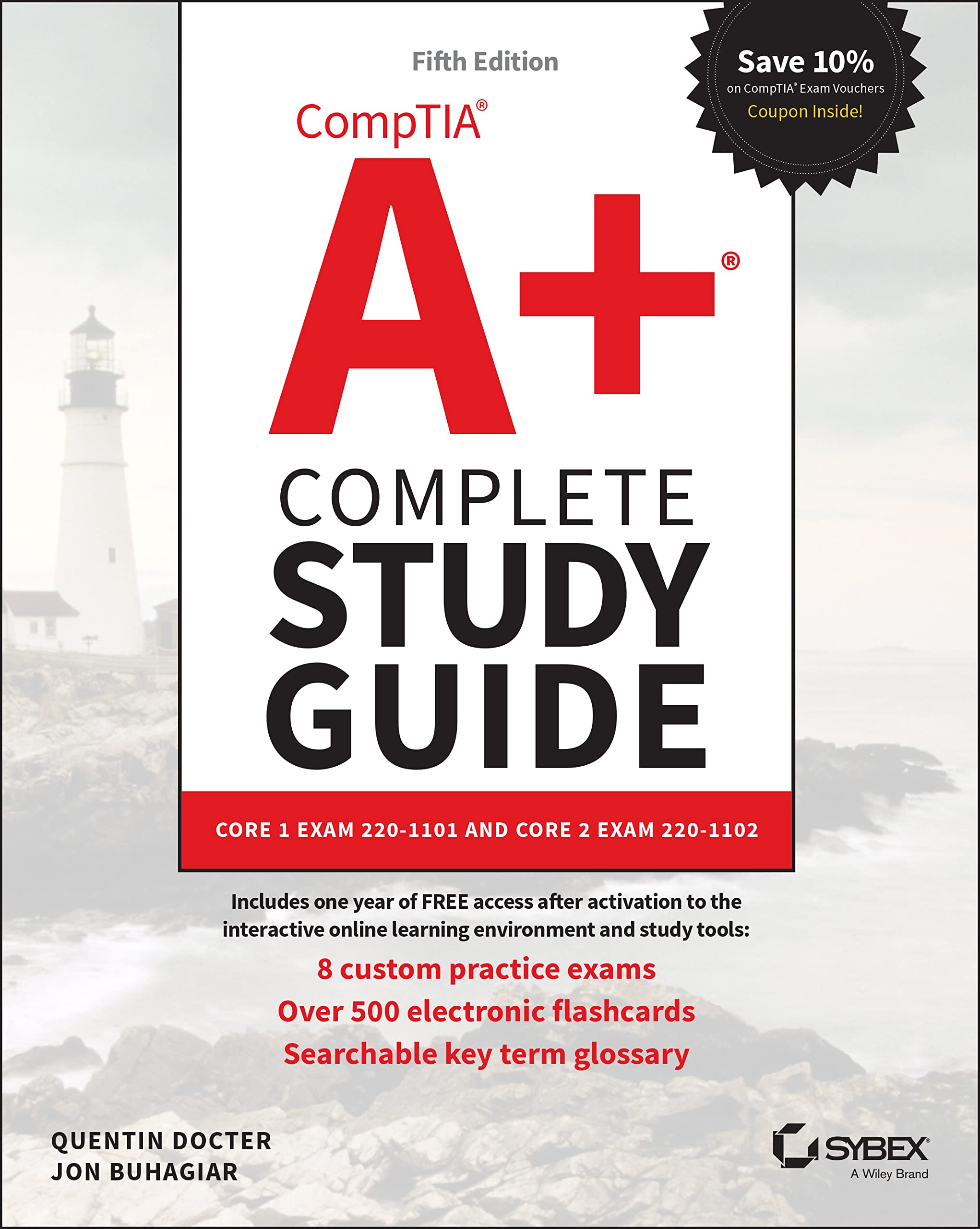 CompTIA A+ Complete Study Guide: Core 1 Exam 2201101 and Core 2 Exam 2201102 (Sybex Study Guide)