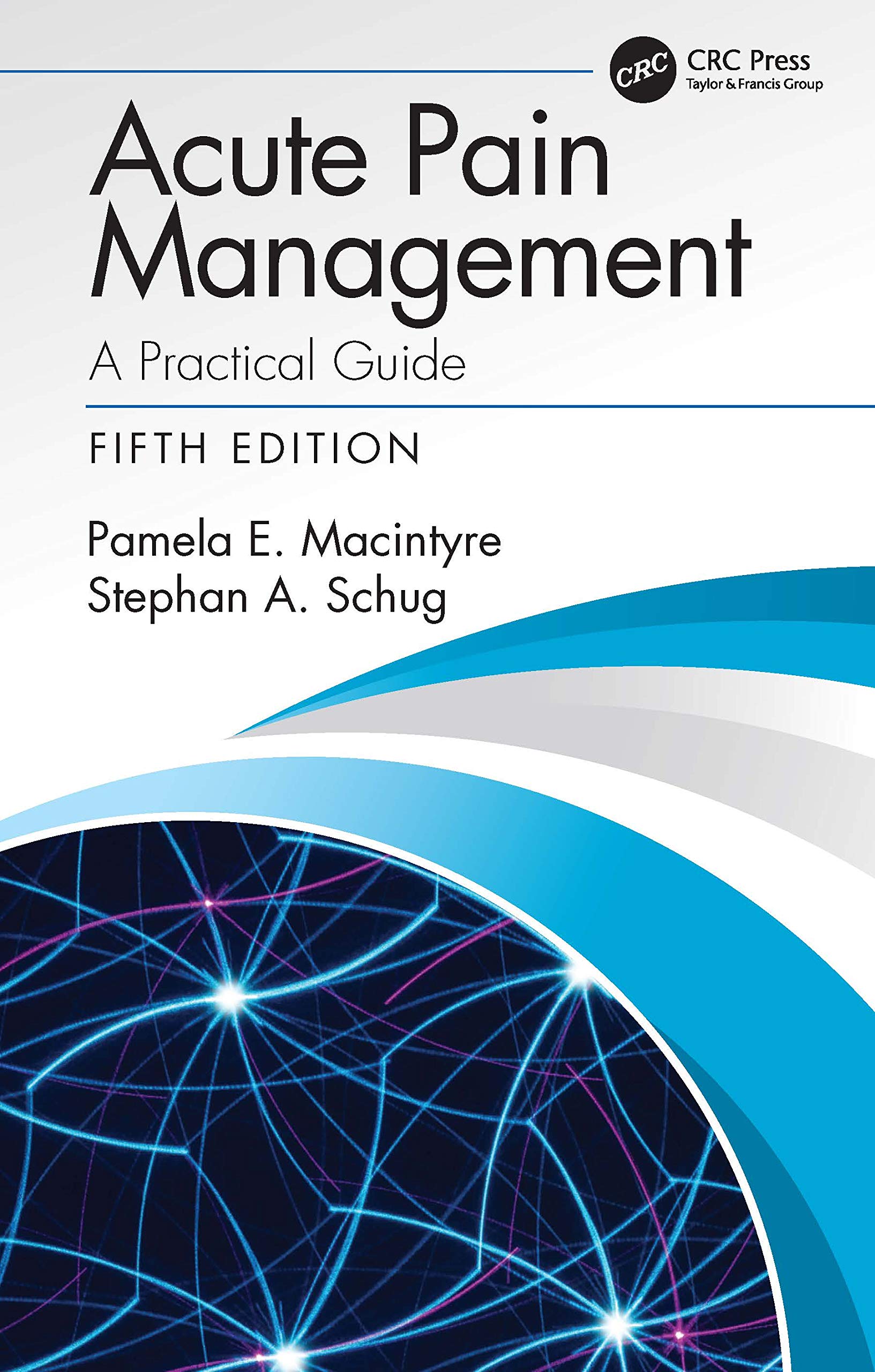 Acute Pain Management A Practical Guide 5Ed (Pb 2021)