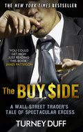 The Buy Side: A Wall Street TraderS Tale Of Spectacular Excess