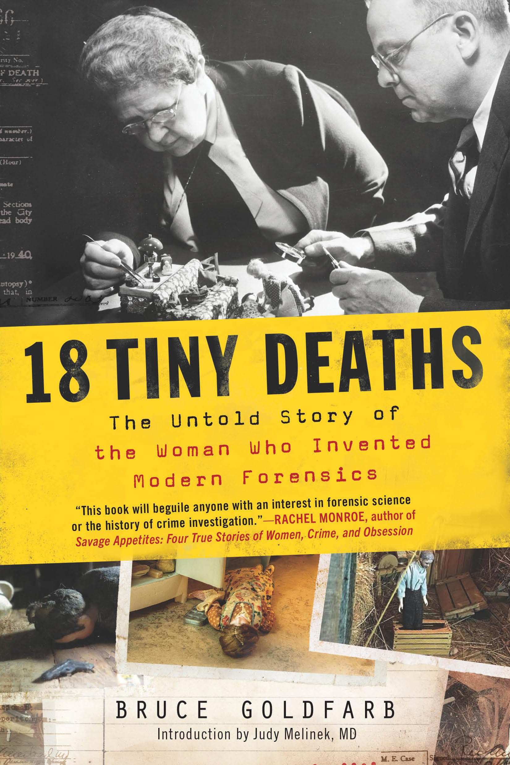 18 Tiny Deaths: The Untold Story of the Woman Who Invented Modern Forensics (Historical Medical Science and True Crime Book for 