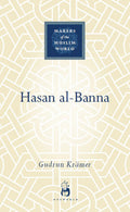Hasan alBanna (Makers of the Muslim World)