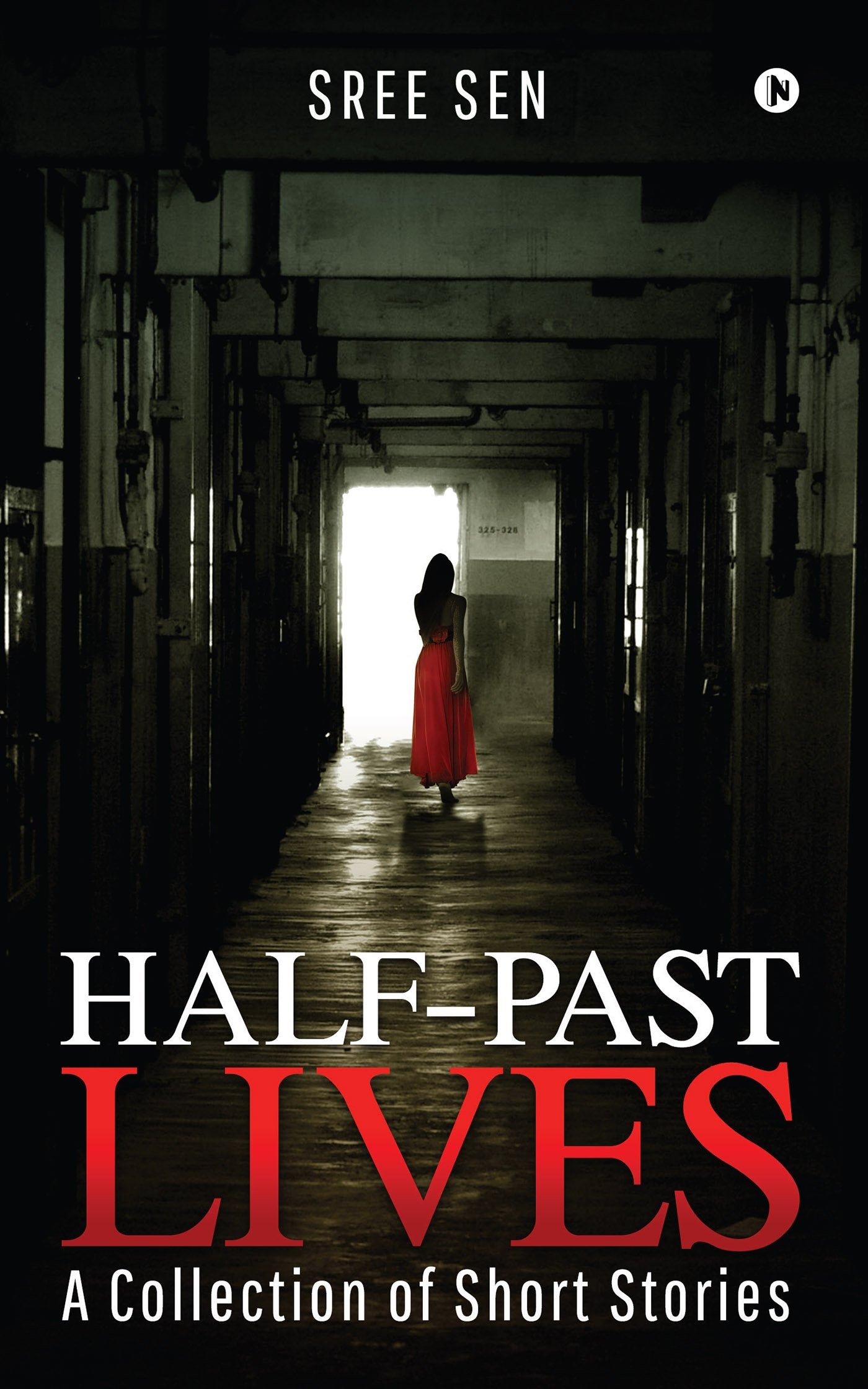 HalfPast Lives : A Collection Of Short Stories