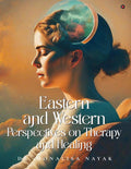 Eastern and Western perspectives on Therapy and Healing