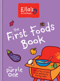 The First Foods Book (Ellas Kitchen)