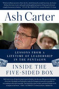 Inside the FiveSided Box: Lessons from a Lifetime of Leadership in the Pentagon